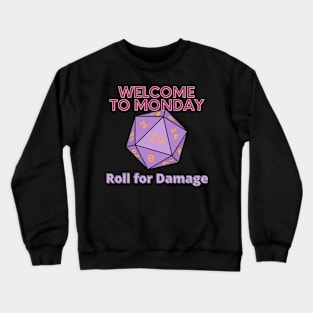 Welcome to Monday  - Roll for Damage Crewneck Sweatshirt